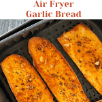 Pin for Air Fryer Garlic Bread.