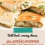 Pin for Jalapeno Popper chicken Quesadillas.