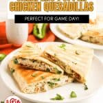 Pin for Jalapeno Popper chicken Quesadillas.