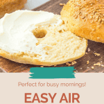 Pin for Easy Air Fryer Bagels.