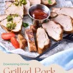 Pin for grilled pork tenderloin.