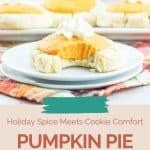 Pin for Pumpkin Pie Cookies.