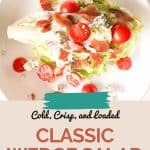 Pin for Classic Wedge Salad.
